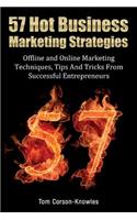 57 Hot Business Marketing Strategies