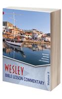 Wesley Bible Lesson Commentary Volume 3