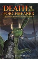 The Lord and the Lady Trilogy... Death of the Torchbearer