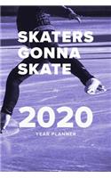Skaters Gonna Skate In 2020 - Year Planner