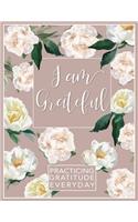 I am Grateful - Gratitude Journal - A4 Dot grid Bullet Journal - Inspirational Journal for women -Practice Gratitude Everyday