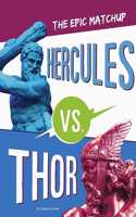 Hercules vs. Thor: The Epic Matchup(Mythology Matchups)