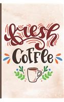 Fresh Coffee