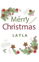 Merry Christmas Layla: Merry Christmas Year Planner Goal Journal Gift for Layla / Notebook / Diary / Unique Greeting Card Alternative