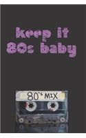Keep It 80s Baby