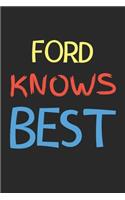 Ford Knows Best: Lined Journal, 120 Pages, 6 x 9, Ford Personalized Name Notebook Gift Idea, Black Matte Finish (Ford Knows Best Journal)