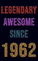Legendary Awesome Since 1962 Notebook Birthday Gift: Lined Notebook / Journal Gift, 120 Pages, 6x9, Soft Cover, Matte Finish