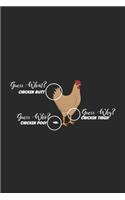 Guess what? Chicken Butt Guess why? Chicken Thigh Guess who? Chicken Poo!: Lustiger Hühnerzüchter Notizbuch liniert DIN A5 - 120 Seiten für Notizen, Zeichnungen, Formeln - Organizer Schreibheft Planer Tagebuch