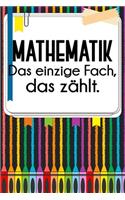 Mathematik - Das einzige Fach, das zählt.: Lehrer-Kalender im DinA 5 Format für Lehrerinnen sowie Lehrer Schuljahresplaner Organizer für Pädagoginnen und Pädagogen