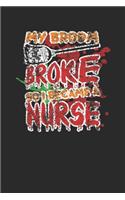 My Broom Broke So I Became A Nurse