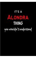 It's a Alondra Thing You Wouldn't Understandl
