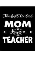 The Best Kind of Mom Raises a Teacher
