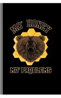 Mo' Honey Mo' Problem