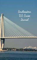 Southeastern U.S. Cruise Journal: Notebook and Journal for Planning and Organizing Your Next five Cruising Adventures