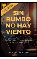 Sin rumbo no hay viento