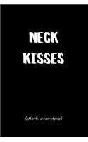 Neck Kisses Work Everytime