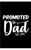 Promoted To Dad Est. 2018: Food Journal - Track Your Meals - Eat Clean And Fit - Breakfast Lunch Diner Snacks - Time Items Serving Cals Sugar Protein Fiber Carbs Fat - 110 Pag