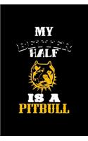 My Better Half is a Pitbull: 110 Game Sheets - Four in a Row Fun Blank Games - Soft Cover Book for Kids for Traveling & Summer Vacations - Mini Game - Clever Kids - 110 Lined pa