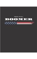 Proud To Be A Boomer: 8"x10" Lined Notebook for Proud Baby Boomers