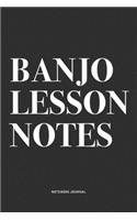 Banjo Lesson Notes: A 6x9 Inch Diary Notebook Journal With A Bold Text Font Slogan On A Matte Cover and 120 Blank Lined Pages Makes A Great Alternative To A Card