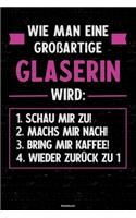 Wie man eine großartige Glaserin wird: Notizbuch: Glaserin Journal DIN A5 liniert 120 Seiten Geschenk