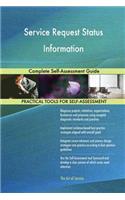 Service Request Status Information: Complete Self-Assessment Guide