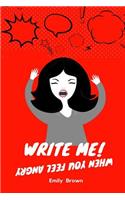 Write Me!: A Journal for When You Feel Angry