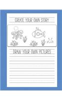 Create Your Own Story: Blank Kids Journal To Draw And Write In - Primary Lined Notebook with Blank Drawing Boxes - 8.5" x 11", 100 Pages