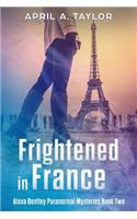 Frightened in France