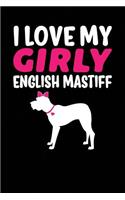 I Love My Girly English Mastiff: Black, Pink & White Design, Blank College Ruled Line Paper Journal Notebook for Dog Moms and Their Families. (Dog Gender Reveal and Dog Dad 6 x 9 in