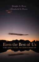 Even the Best of Us
