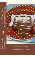 Dark Chocolate Raspberry Creams