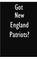 Got New England Patriots?