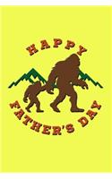Happy Father's Day: Happy Father's Day Journal with Bigfoot and His Son on the Cover.