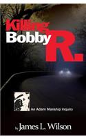 Killing Bobby R.