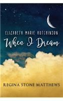 Elizabeth Marie Hutchinson-When I Dream