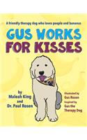 Gus Works for Kisses