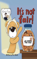 It's not fair!