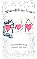 Who Will Fix My Heart?