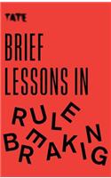 Brief Lessons in Rule Breaking