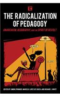 Radicalization of Pedagogy: Anarchism, Geography, and the Spirit of Revolt