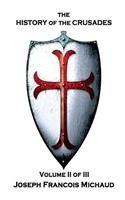 Joseph Francois Michaud - The History of the Crusades - Volume II (of III)