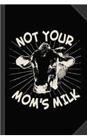 Not Your Mom's Milk Go Vegan Journal Notebook