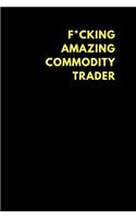 F*cking Amazing Commodity Trader