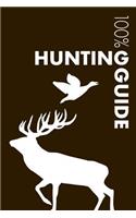 Hunting Guide Notebook: Blank Lined Hunting Journal for Guide or Hunter