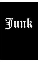 Junk: Sarcastic Notebook to Write in for Men & Women, Funny 100 Blank Lined Pages Journal, 6x9 Unique Humor Diary, Composition Book with Sarcasm Quote Cov