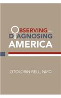 Observing and Diagnosing America