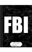 FBI Federal Bureau of Investigation Composition Notebook: College Ruled 93/4 X 71/2 100 Sheets 200 Pages for Writing