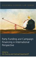 Party Funding and Campaign Financing in International Perspective