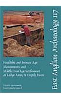 Neolithic and Bronze Age Monuments, and Middle Iron Age Settlement at Lodge Farm, St Osyth, Essex